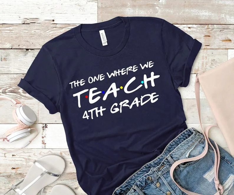 

Teachers the one where we teach, 4th Grade Teacher Grade Team Squad Grade Teacher Shirt cotton O Neck Short Sleeve Top Tees y2k