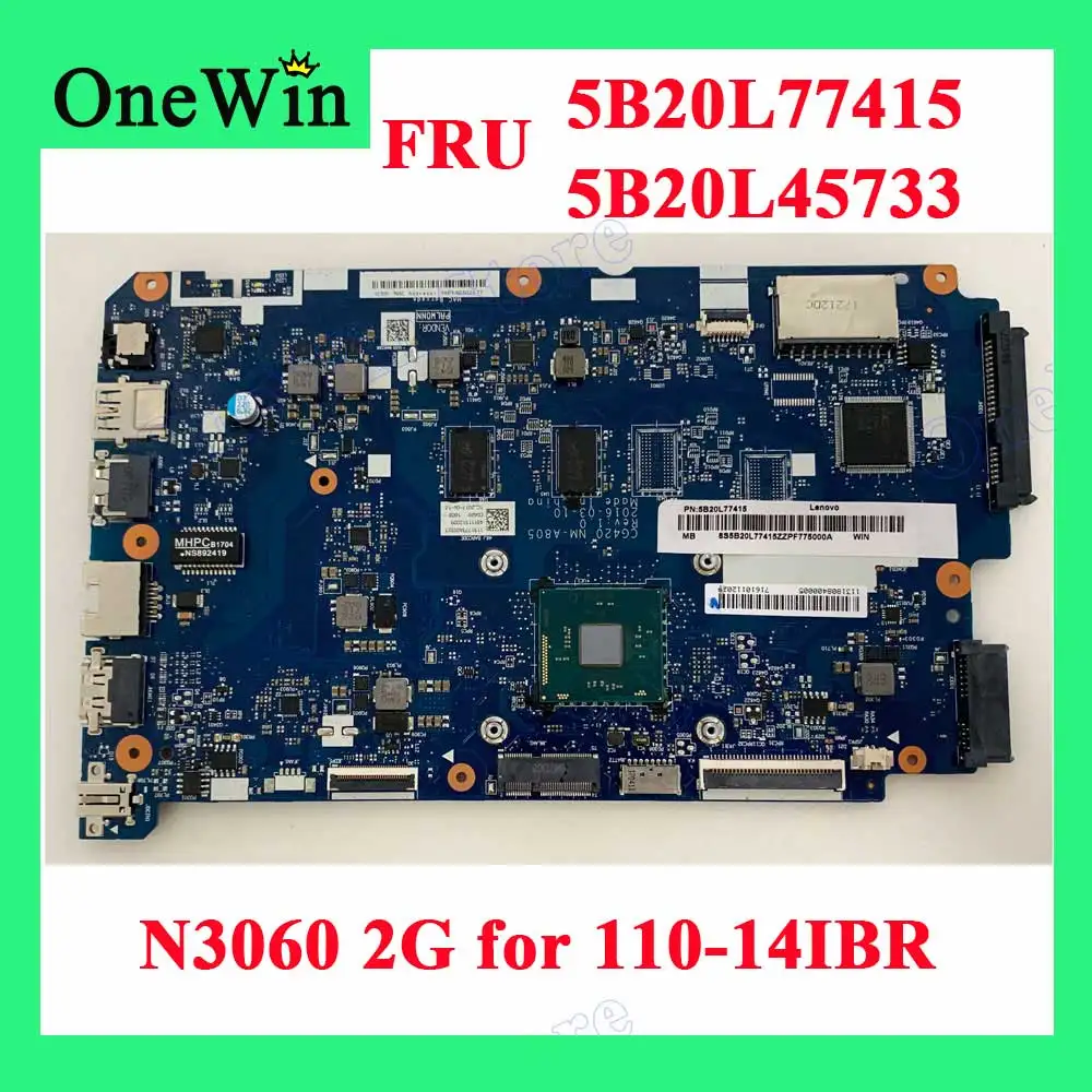 

FRU 5B20L77415 5B20L45733 for IdeaPad 110-14IBR Lenovo Integrated Laptop Motherboard Original CG420 NM-A805 NM-A80 CPU N3060U 2G