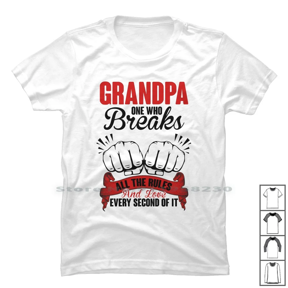 Grandpa One Who Breaks All The Rules And Love Every Second Of It T Shirt 100% Cotton Red Head Grandpa Second Break Crazy Heads