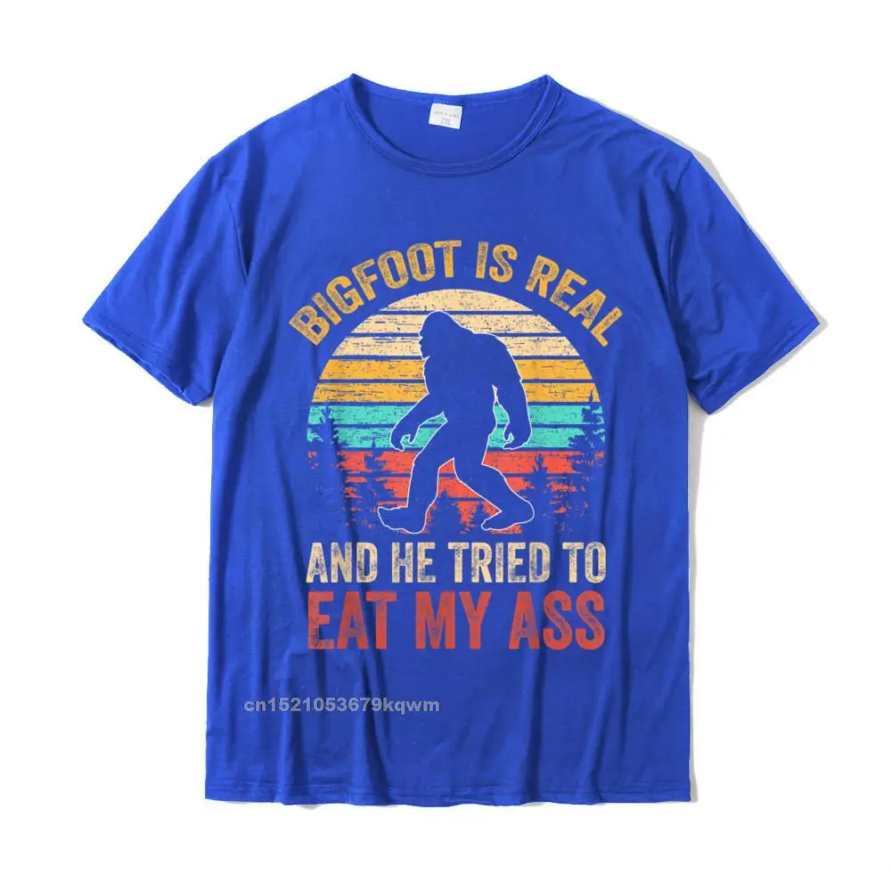 Bigfoot Is Real And He Tried To Eat My Ass Funny Sasquatch T-Shirt Casual Tops Shirts For Men Brand Cotton Top T-Shirts Casual