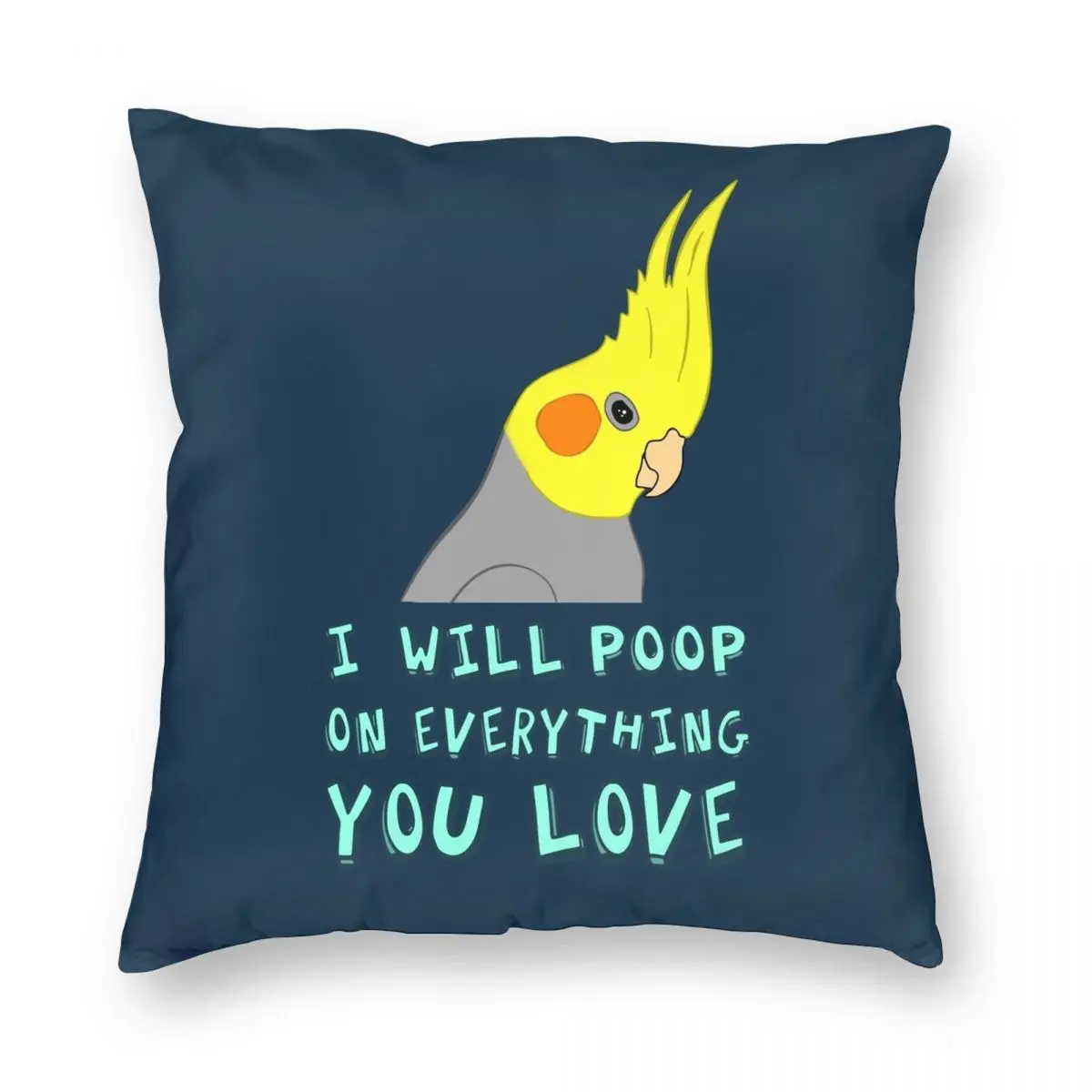 I WILL POOP ON EVERYTHING YOU LOVE Square Pillowcase Polyester Linen Velvet Zip Decorative Throw Pillow Case Home Cushion Cover