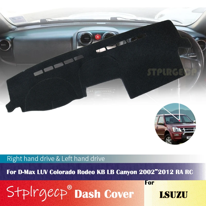 

for Isuzu D-Max LUV Colorado Rodeo KB LB Canyon 2002~2012 Dashboard Cover Protective Pad Car Accessories Sunshade Carpet