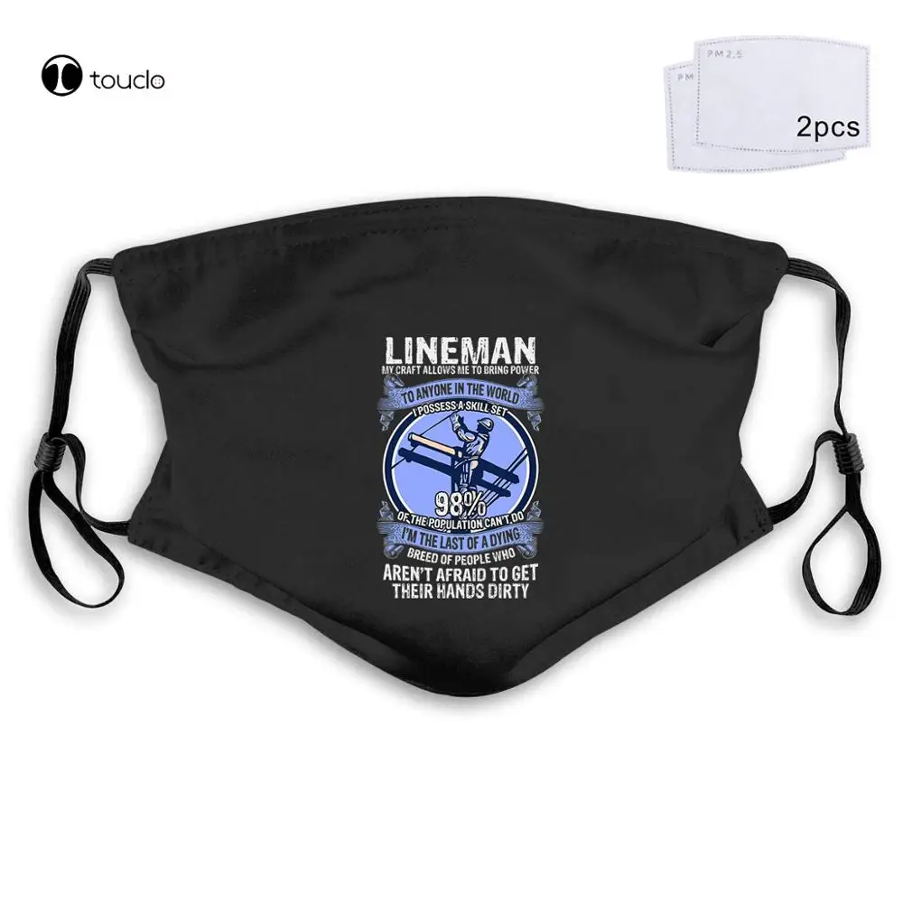 Power Lineman  My Craft Allows Me To Bring Power Face Mask Filter Pocket Cloth Reusable Washable