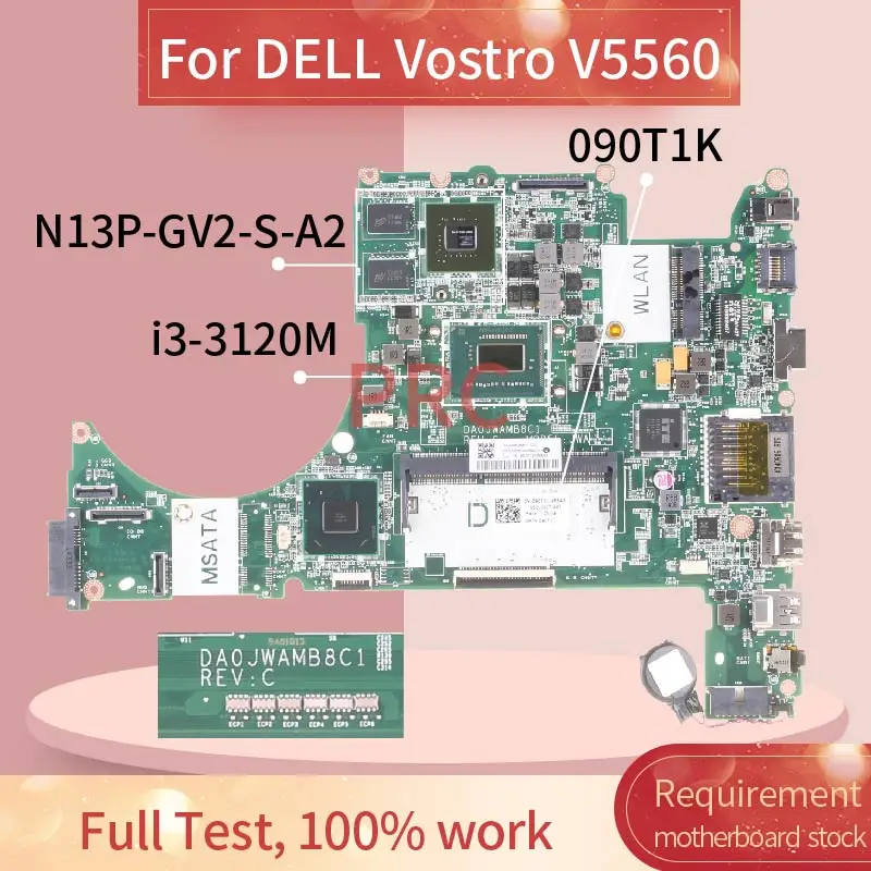 CN-090T1K 090T1K For DELL Vostro V5560 I3-3120M Laptop motherboard DA0JWAMB8C1 SR0TY N13P-GV2-S-A2 DDR3 Notebook Mainboard