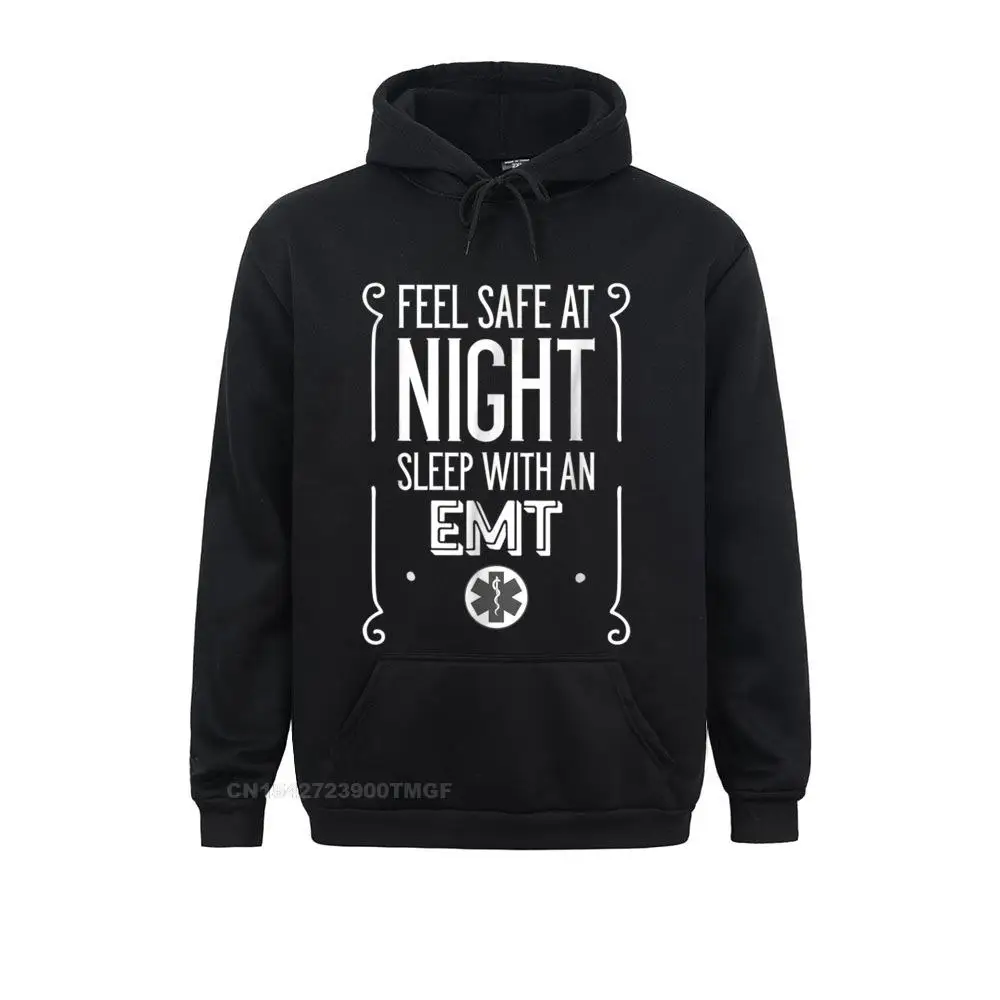 

Hoodies Feel Safe At Night Sleep With A Emt Oversized Hoodie Funny Emt Shirts Men Sweatshirts Casual Hoods New Design