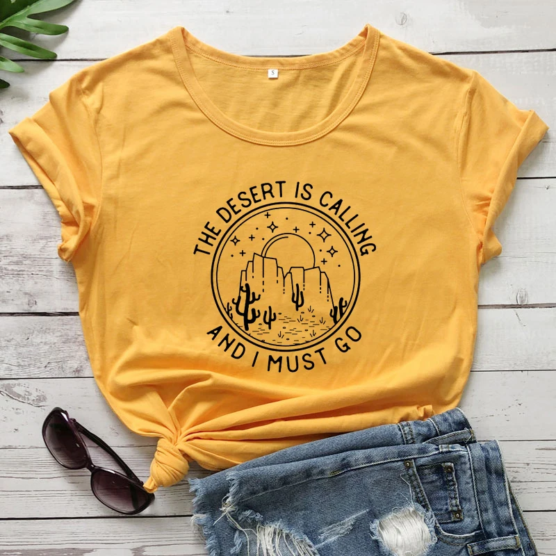 The Desert Is Calling I Must Go T-shirt Aesthetic Hippie Adventure Tshirt Vintage Women Short Sleeve Graphic Explore Top Tee