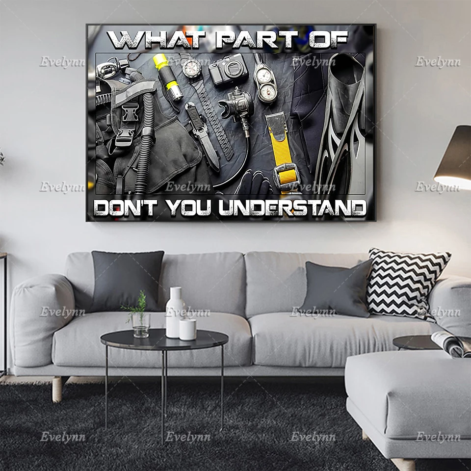 Scuba Gear What Part Of Don’t You Understand Poster, Scuba Diving Lover,Wall Art Prints Home Decor Canvas Gift Floating Frame