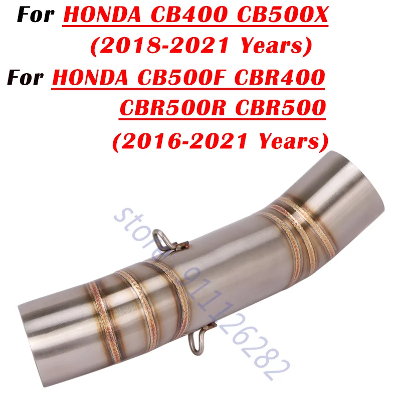 

For Honda CBR500 CBR500R CB500F CB500X CB400 CBR400 2016 2017 2018 2019 2020 2021 Motorcycle Exhaust Escape Modify Mid Link Pipe