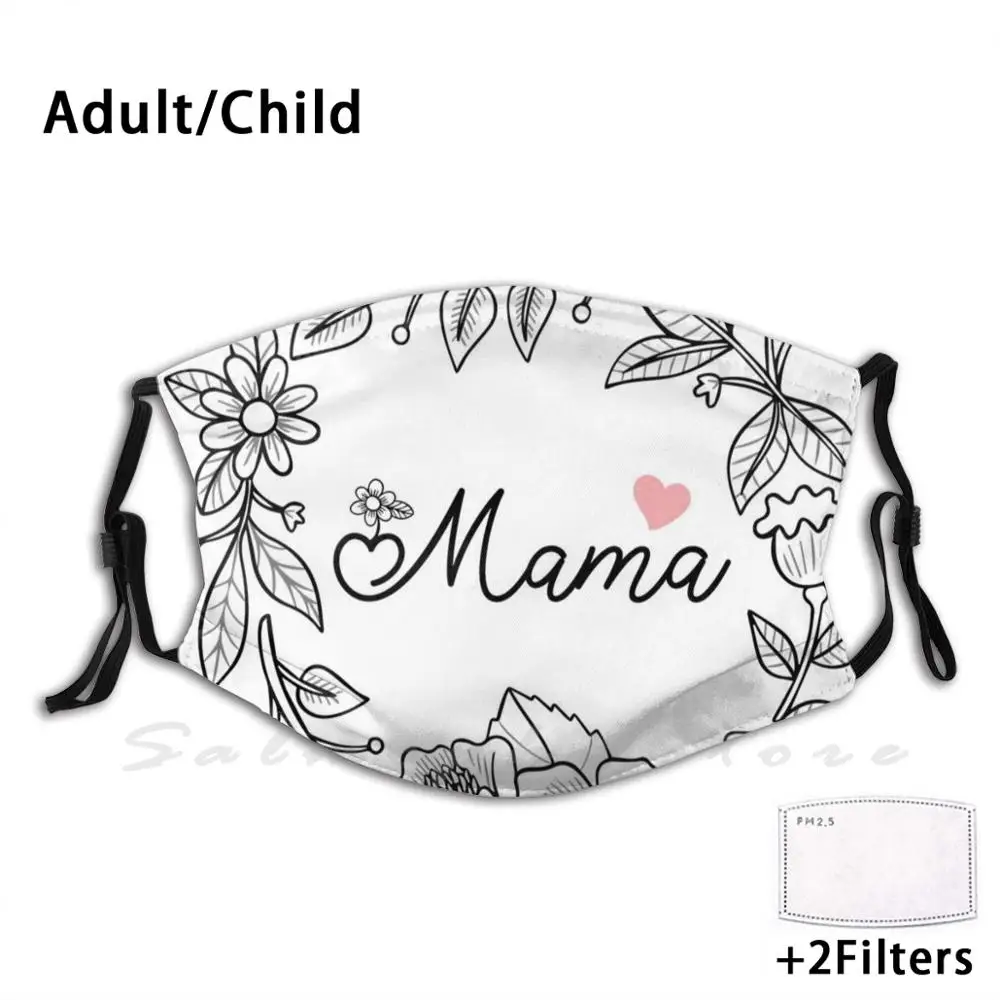 Mama - Mama Plant - Mama Life - Mama Love - Mom Print Washable Filter Anti Dust Mouth Mask Boy Mom Mama Mama Bear Plant Mama