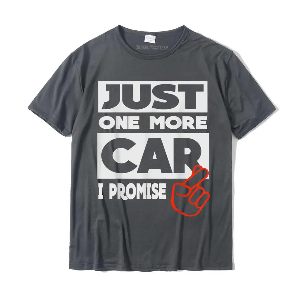 Just One More Car - I Promise Casual Tops T Shirt Cotton Student T Shirt Casual Graphic Christmas Streetwear