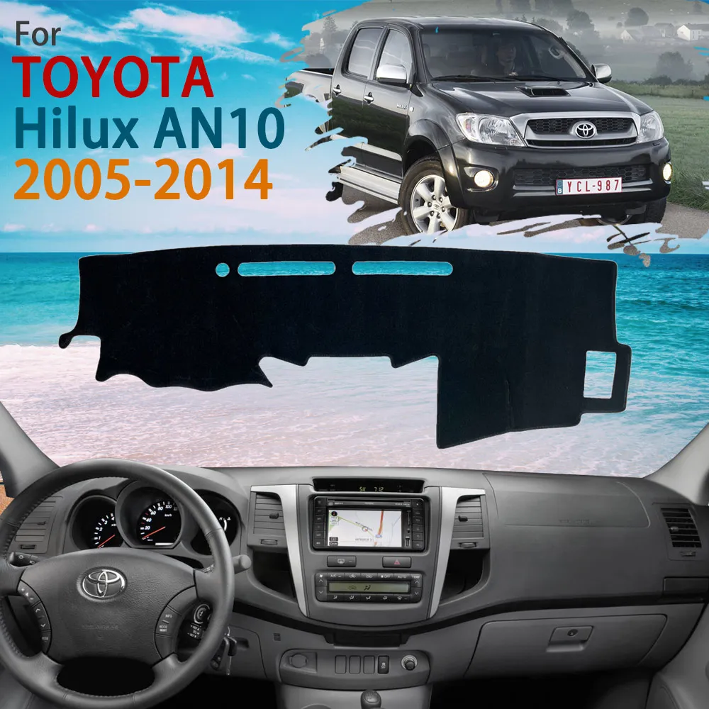 

Inner Dashboard Cover Dash Mat Carpet Pad for Toyota Hilux SW4 Fortuner AN50 2005 2006 2007 2008 2009 2010 2011 2012 2013 2014
