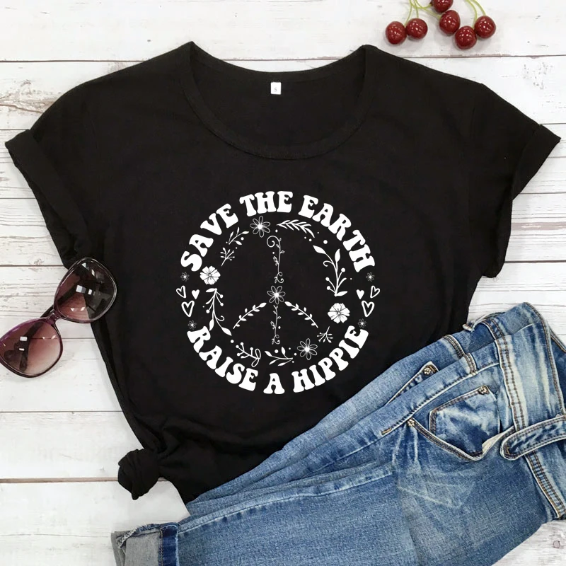 Save The Earth Raise A Hippie T-shirt Fashion Women Clean The Ocean Vegan Top Tee Shirt Vintage Boho Environment Tshirt Camiseta