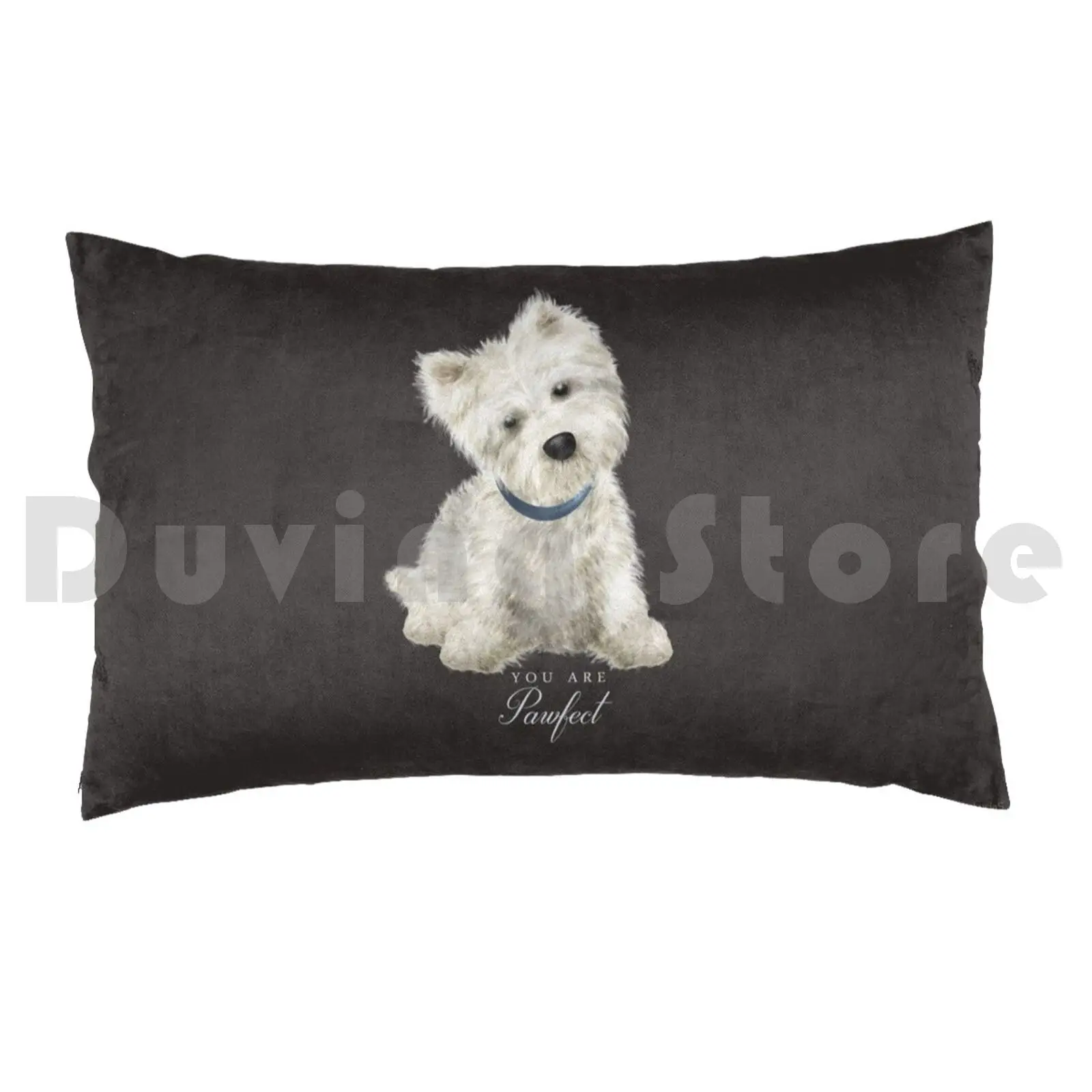 You Are Pawfect For Him! Pillow Case Printed 50x75 Pawfect Lovely Westie West Highland Terrier Terrier Westie