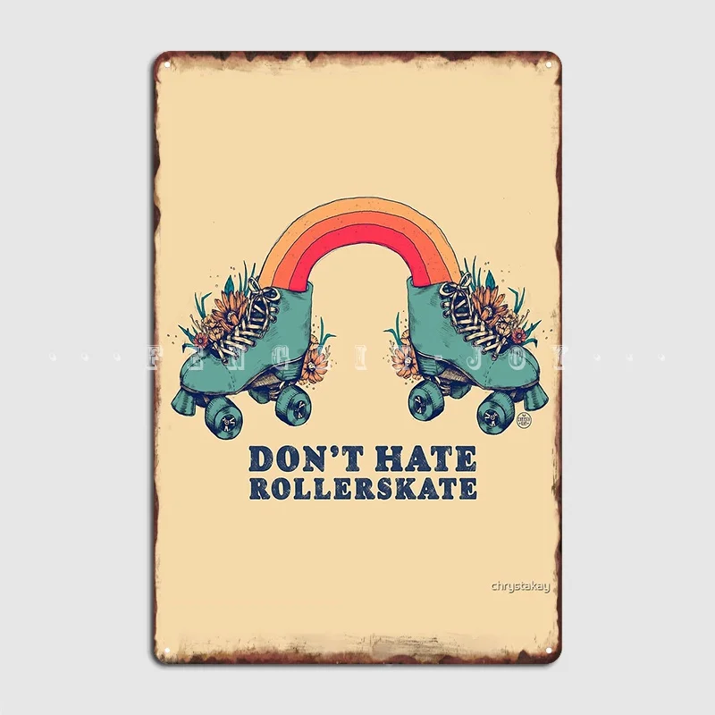 

Don't Hate Rollerskate Retro 70s Illustration Color Variation Metal Sign Club Bar Custom Wall Decor Tin Sign Posters