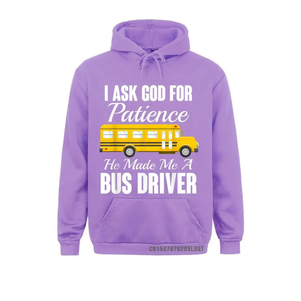 I Ask God For Patience Funny School Bus Driver Sweatshirts Winter Autumn Casual Hoodies Long Sleeve Funny Sportswears Men