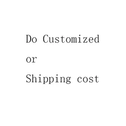 Do Customized or Pay for Shipping Cost