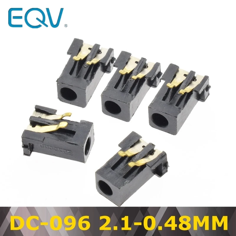 DC Power Jack Socket Connector 5.5*2.1MM 0.7 2.0 MM DC-005 DC-002 DC-012 DC-017 DC-022 DC-022B DC-025 DC-083 DC-098 DC-099 DC005