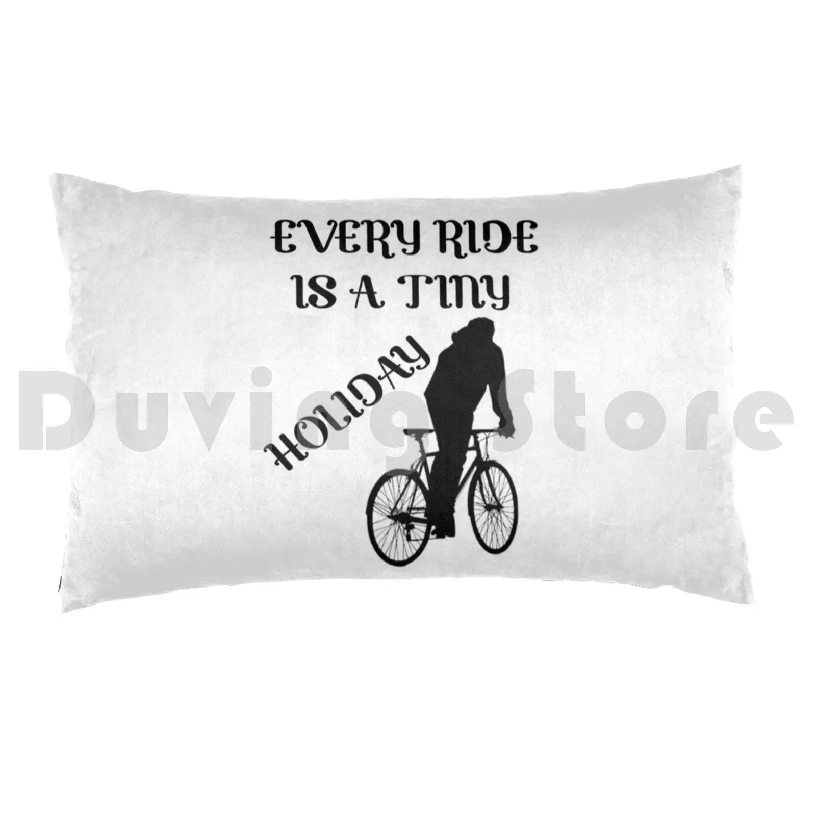 Every Ride Is A Tiny Holiday 31 Pillow Case 20*30 Inch Motorized Bicycle Motorized Bicycles Motorized Bike