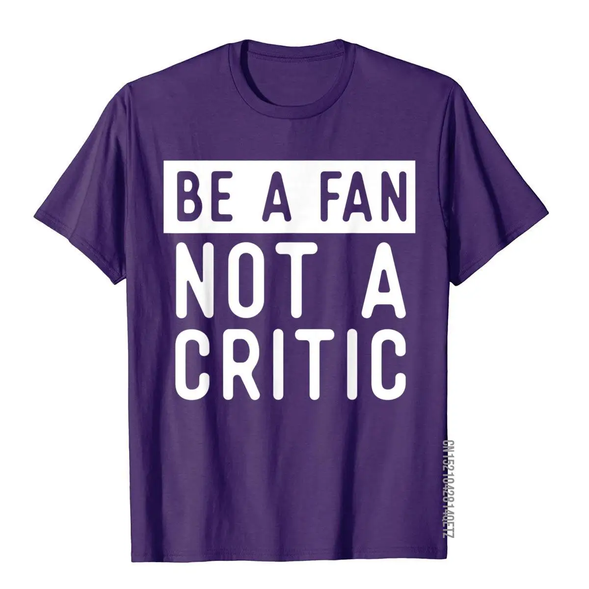 Be A Fan Not A Critic Shirt Hip Hop Music T-Shirt Coupons Custom T Shirts Cotton Boy Tops & Tees Classic