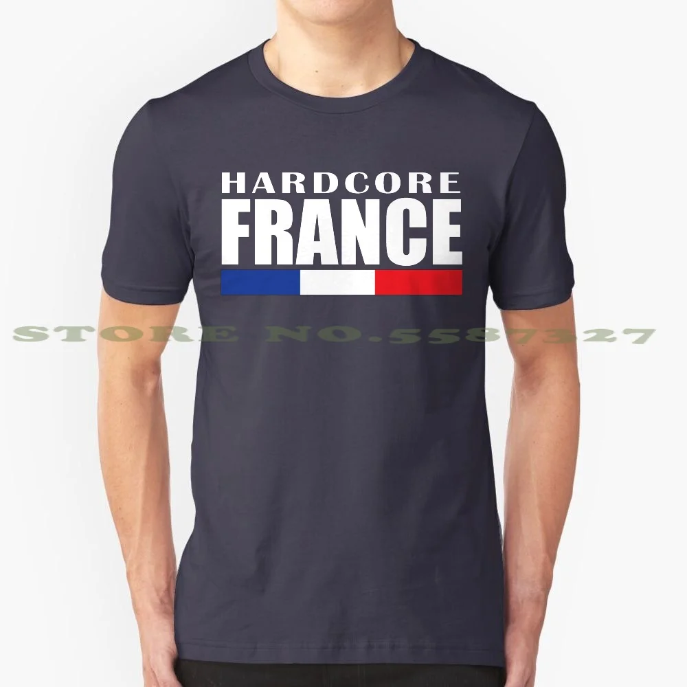 Hardcore France 100% Cotton T-Shirt Hardcore Music Hardstyle Terrorcore Speedcore Hard Dance Music Edm Electronic Dance Music