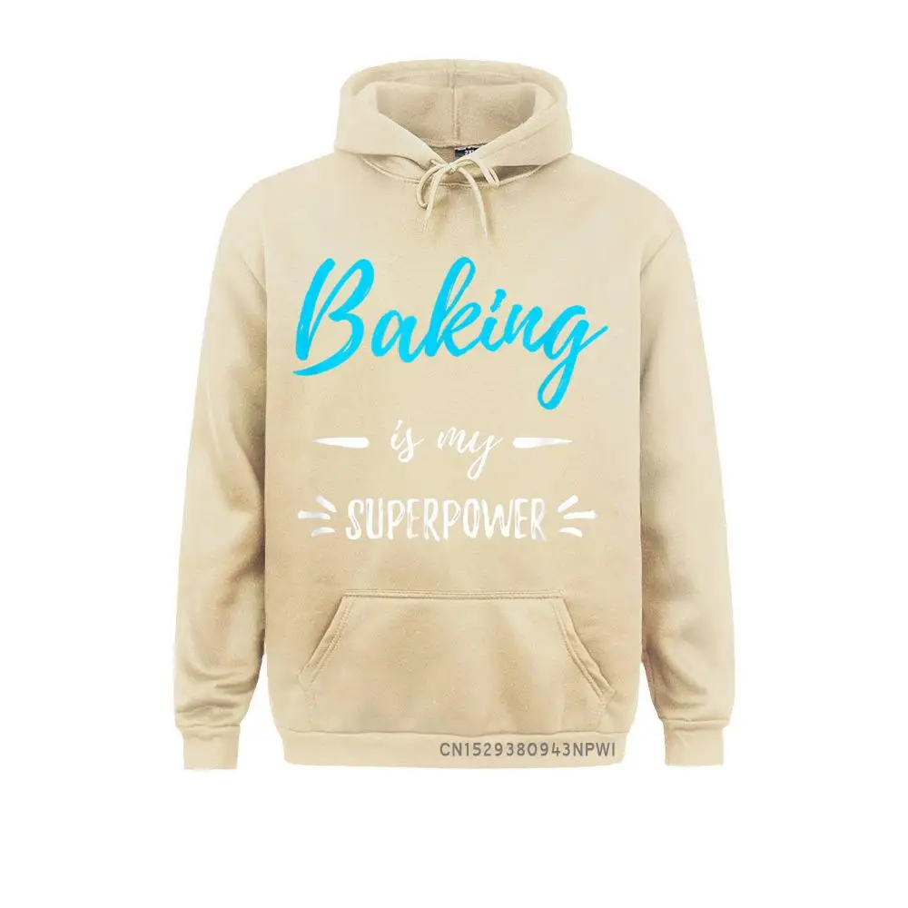 Baking Is My Superpower Pullover Baker Gift Hoodie Pullover Group Sweatshirts Ostern Day Hoodies For Adult Newest Sweatshirts