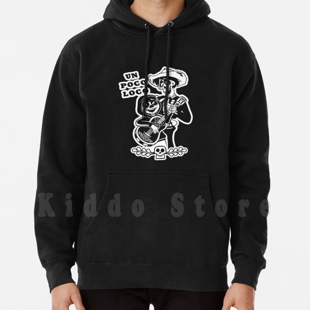 Un Poco Loco Hoodies Long Sleeve Coco Miguel Hector Unpocoloco Rememberme