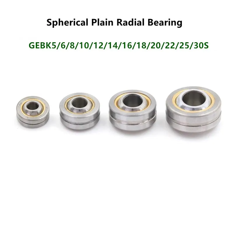 Spherical Plain Radial Bearing GEBK5S GEBK6S GEBK8S GEBK10S GEBK12S GEBK14S GEBK16S GEBK18S GEBK20S GEBK22S GEBK25S GEBK28S 30S