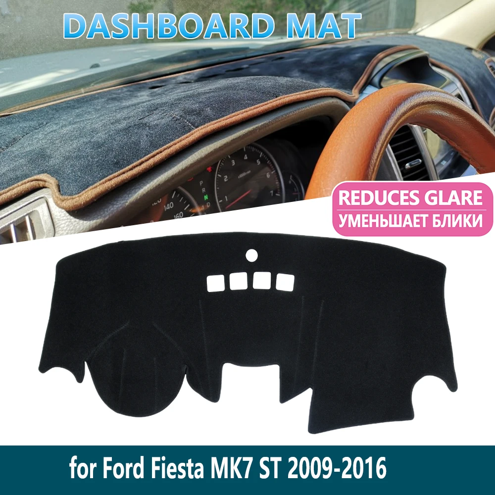 for Ford Fiesta MK7 ST 2009 2010 2011  2013 2014 2015 2016 Dashboard Mat Cover Pad Inner Sun Shade Dash board Car Accessories