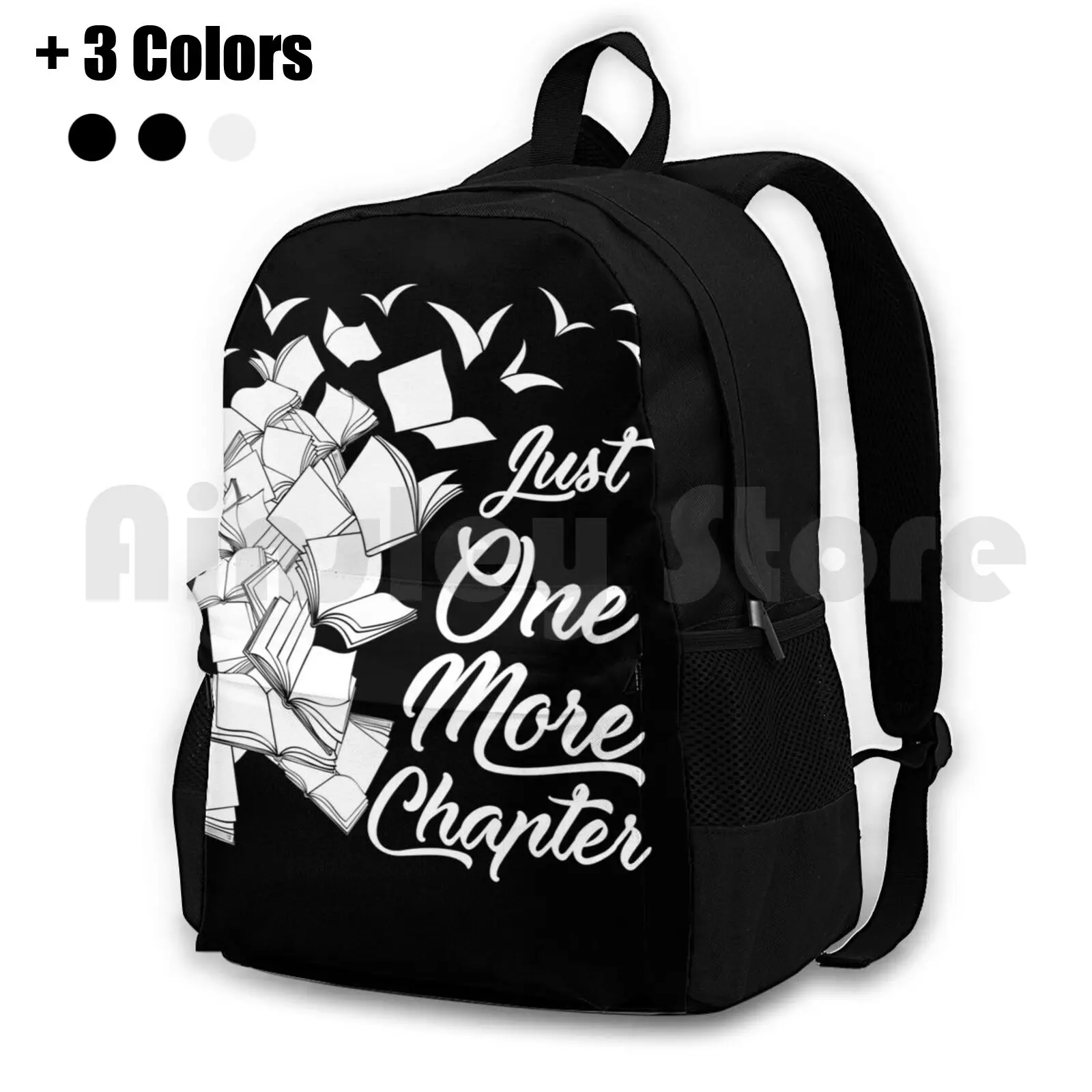 Just One More Chapter-Funny Reading For Readers Outdoor Hiking Backpack Riding Climbing Sports Bag Book Book Lovers School