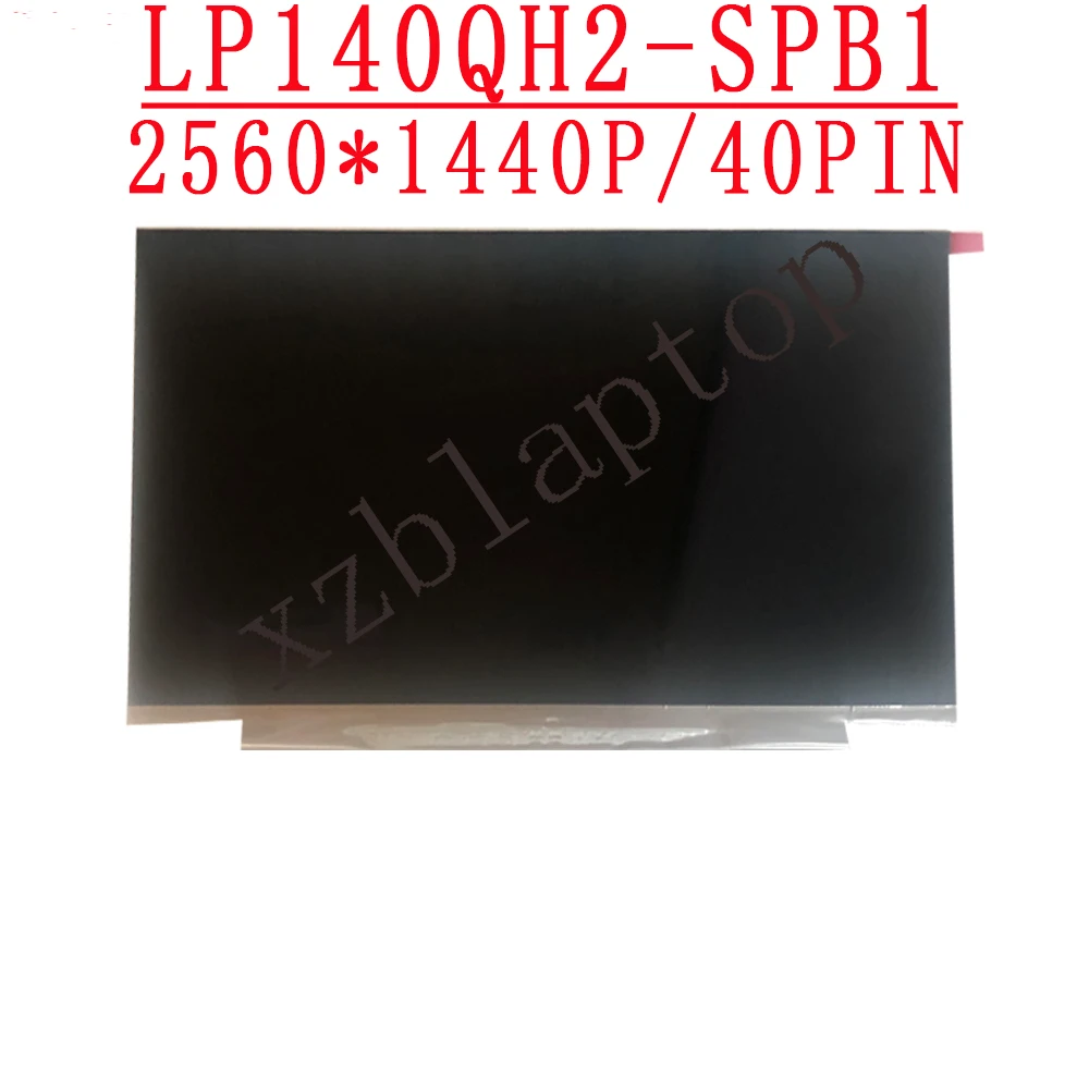 FRU 00NY664 P/N SD10M67949 14.0 inch WQHD 2560*1440 EDP 40pins 74%NTSC LED LCD Screen LP140QH2-SPB1 For Lenovo X1 Carbon T480S