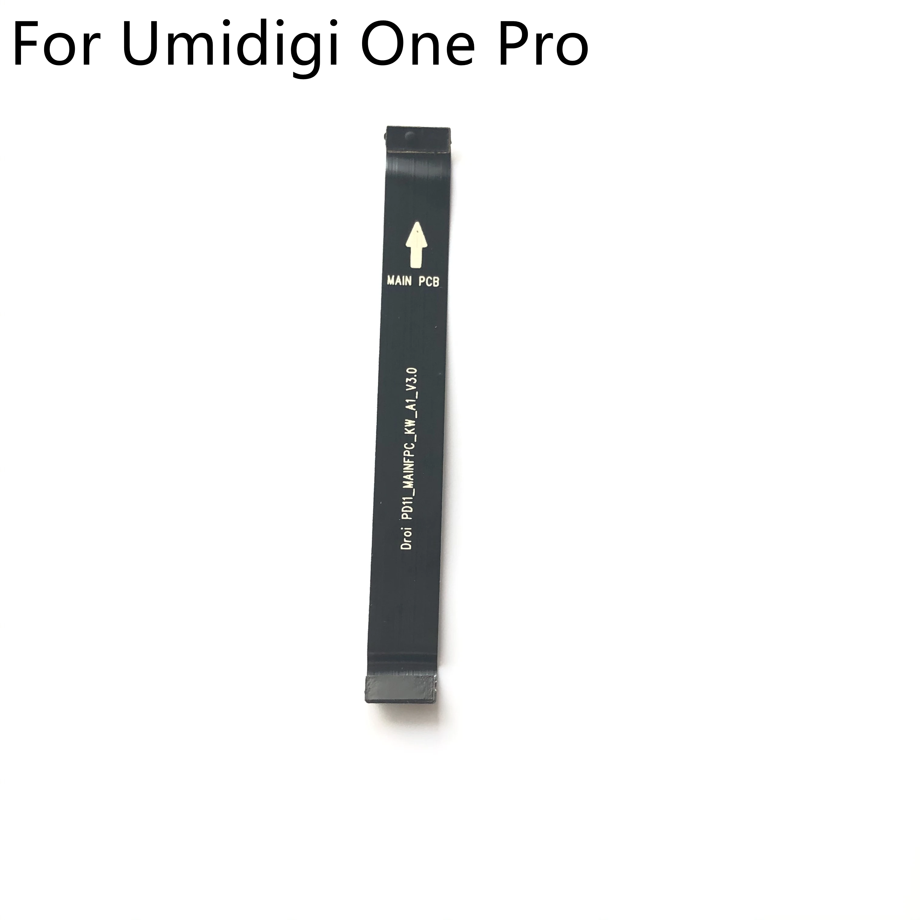 

UMIDIGI One Pro USB Charge Board to Motherboard FPC For UMIDIGI One Pro MTK Helio P23 5.9 inch 1520x720 HD Free Shipping