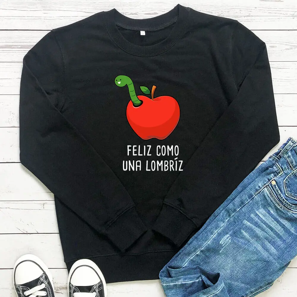 Happy As A Worm Cute Spanish 100%Cotton Women Sweatshirt Funny Puns Unisex Sweatshirt Play on Words Cartoon in Spanish Top