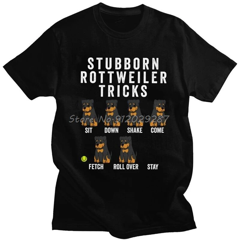 Stubborn Rottweiler Tricks T Shirt Men Pre-shrunk Cotton Tshirt Casual Tees Short Sleeves German Metzgerhund Dog Lover T-shirt