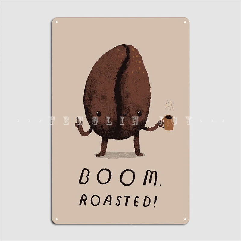 Boom Roasted Metal Plaque Poster Wall Decor Cinema Living Room Customize Pub Garage Tin Sign Poster