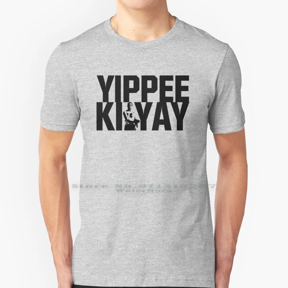 Yippee Ki Yay 100% Cotton T Shirt Die Hard John Mclane Movie Quote Filme Yippee Ki Yay Tee Short Sleeve Long Sleeve Gift