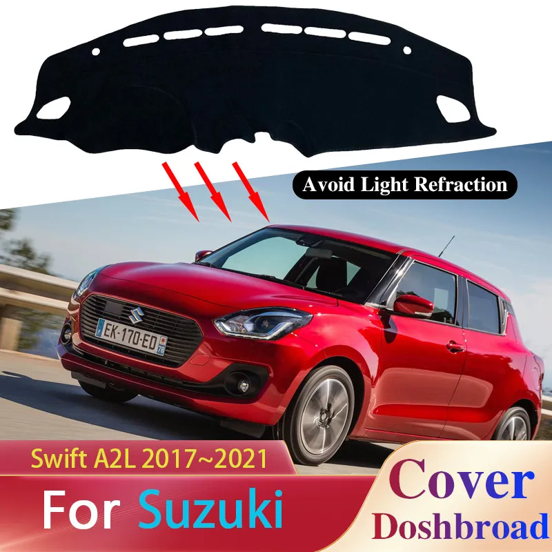 Dashboard Cover Dash Board Mat Carpet Dashmat for Suzuki Swift A2L 2017~2021 2018 2019 2020 Pad Sunshade Cushion Accessories