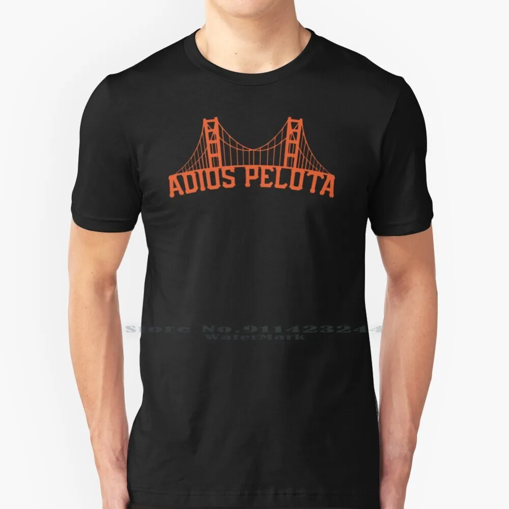 Adios Pelota T Shirt Cotton 6XL Sf Giants Barry Bonds Buster Posey Frisco