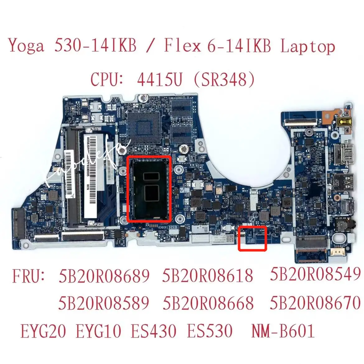 Placa base NM-B601 para Lenovo Yoga 530S-14IKB Flex 6-14IKB, CPU:4415U DDR4 FRU:5B20R08670 5B20R08520 5B20R08668 5B20R08589