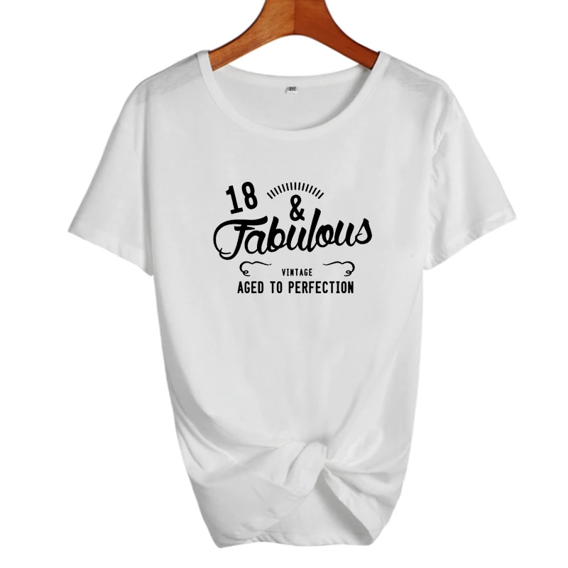 18 and Fabulous Aged To Perfection Birthday Party Shirt Funny Graphic Cotton Women Tshirt Short Sleeve Tees O Neck Girl Clothing