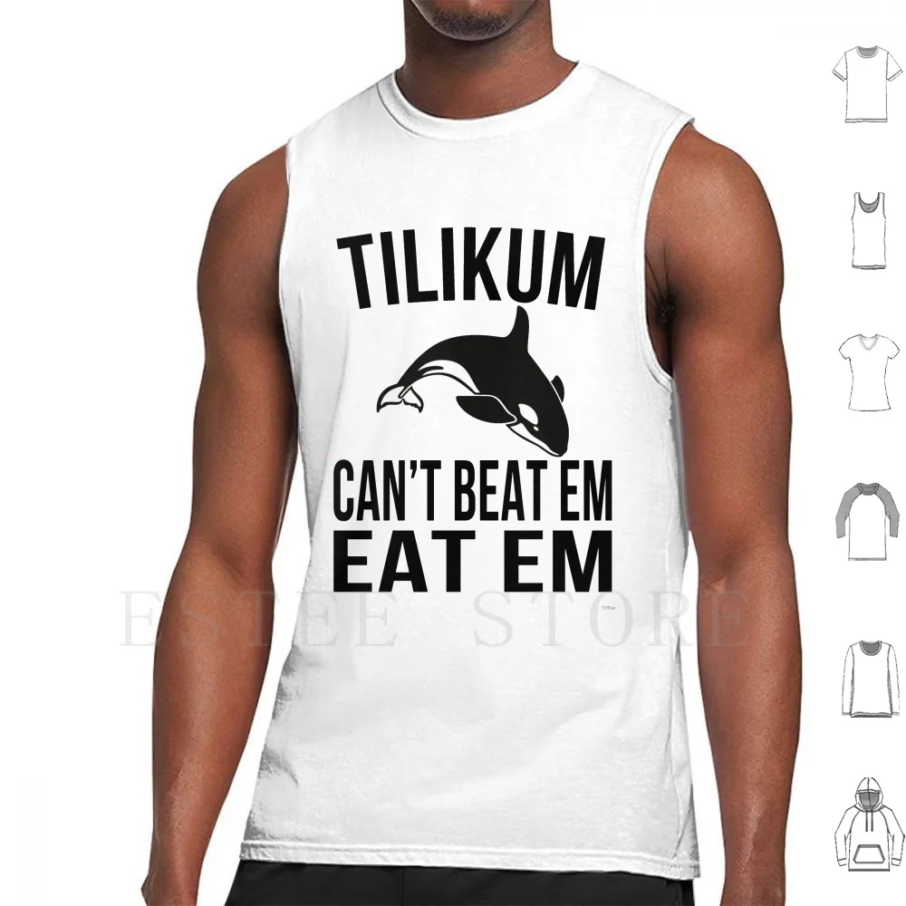 Tilikum : Cant Beat Em Tank Tops Vest Cotton Seaworld Sea World Orlando Shamu Orca Killer Whale Dolphin Tilikum Tilly Tili