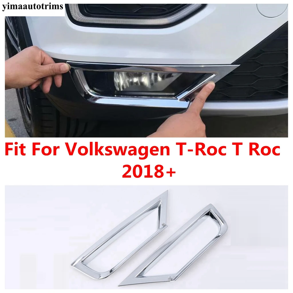 Front Bumper Fog Lights Lamps Frame Decoration Cover Trim For Volkswagen T-Roc T Roc 2018 - 2020 ABS Chrome Accessories Exterior