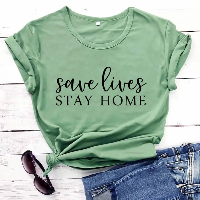 Save Lives Stay Home Shirt Social Distancing shirts new arrival 2020 funny t shirt Self Quarantine Shirt Self Isolation Shirts