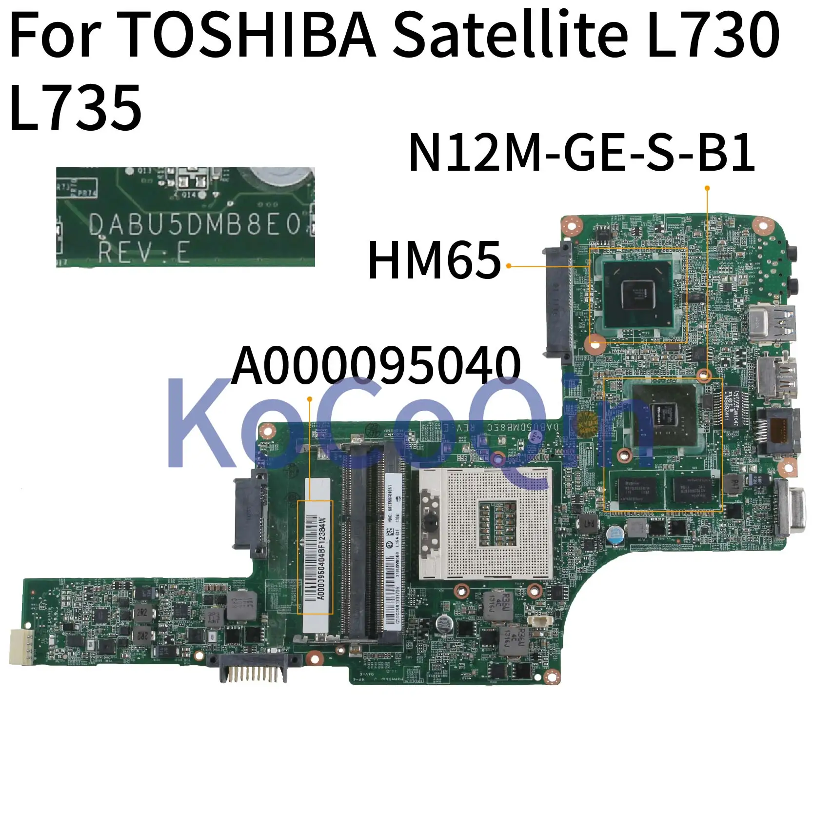 

KoCoQin Laptop motherboard For TOSHIBA Satellite L730 L735 HM65 Mainboard A000095040 DABU5MB28A0 N12M-GE-S-B1