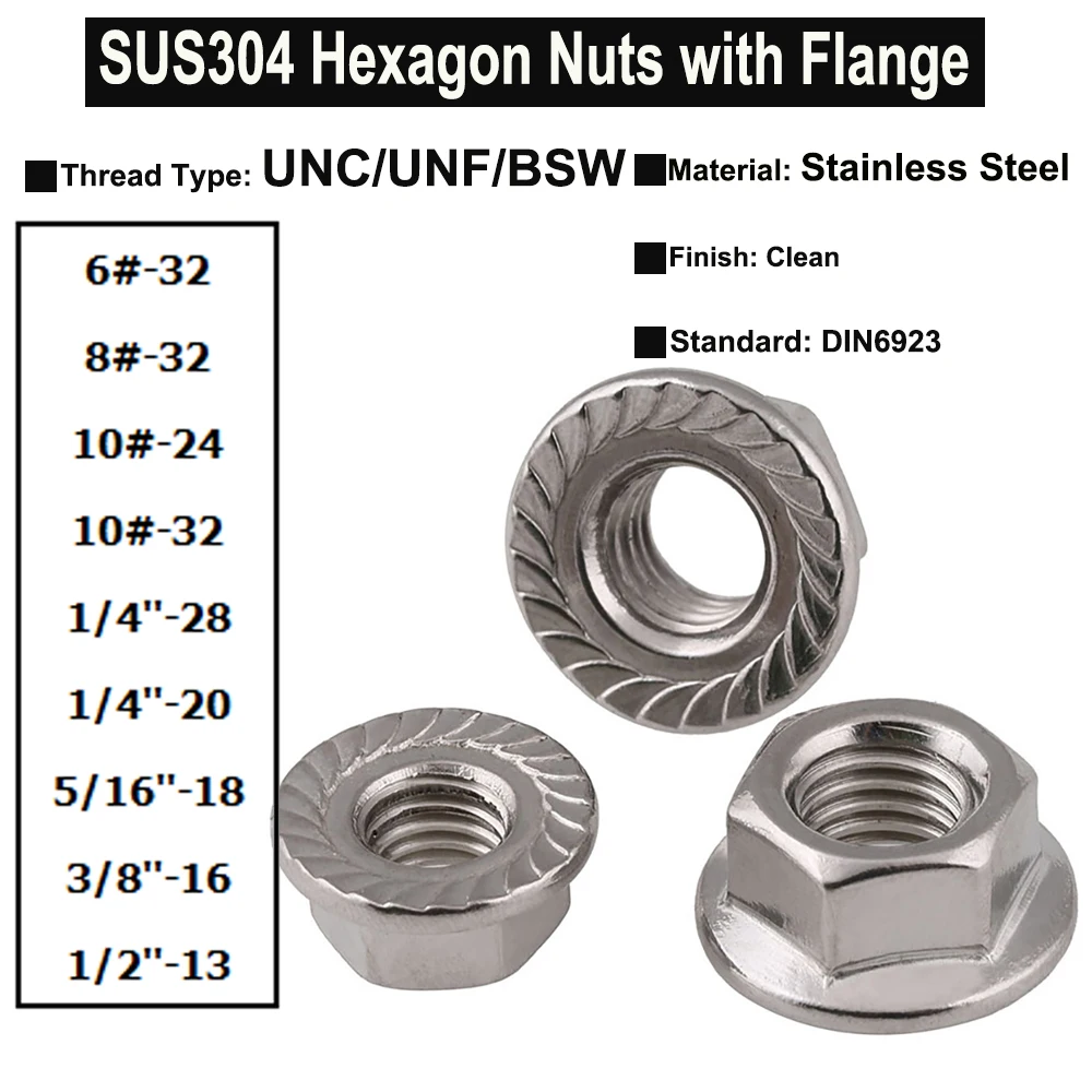 

Yiqianyuan DIN6923 SUS304 Stainless Steel Hexagon Nuts with Flange UNC UNF BSW Thread 6# 8# 10# 1/4'' 5/16'' 3/8'' 1/2''