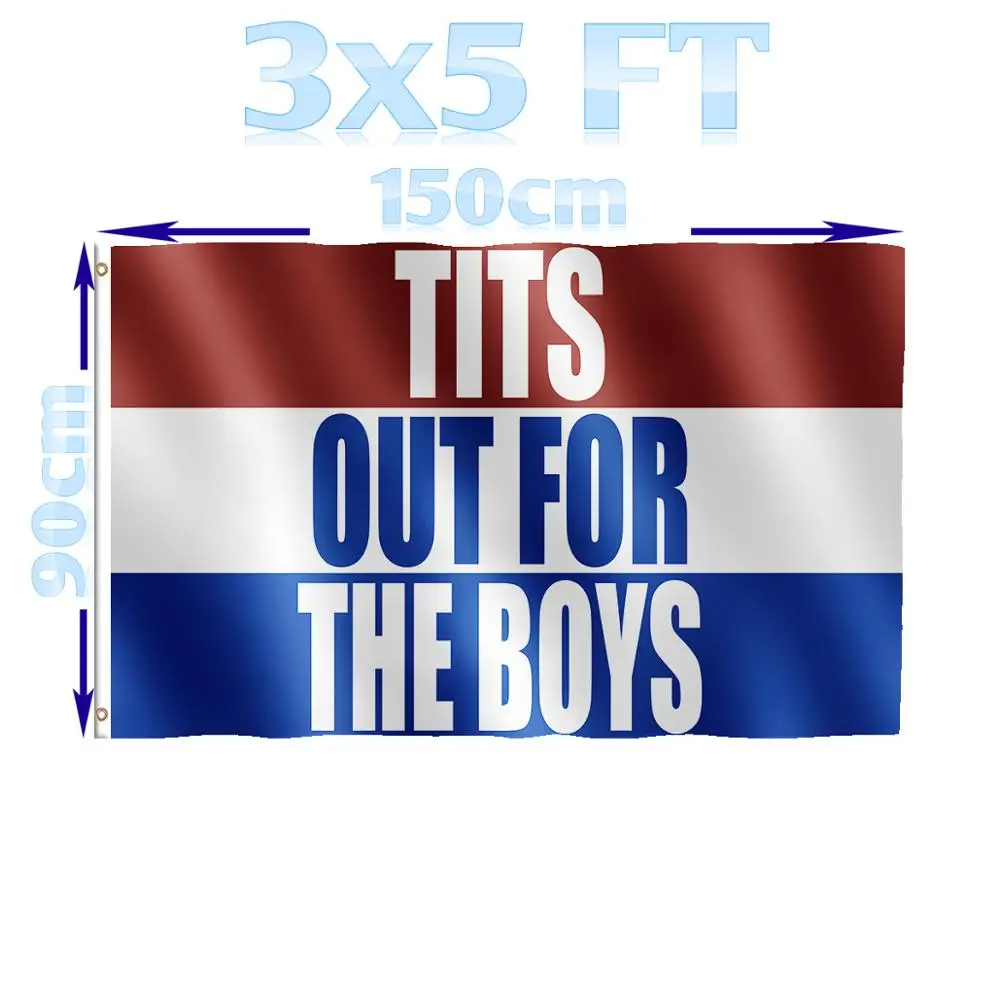 

BENFACTORY Store 3x5 FT TITS OUT FOR THE BOYS Flag Single Layer 100D Polyester with Brass Grommets