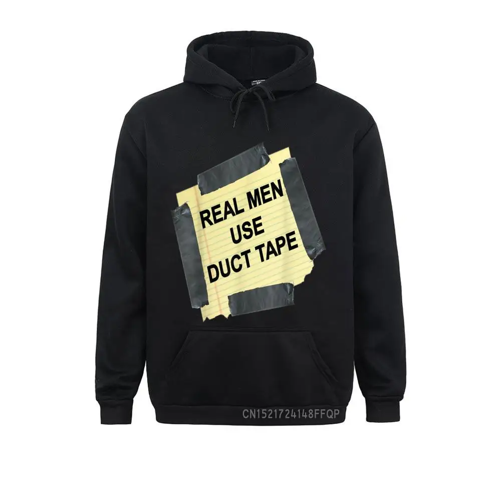 

Funny Real Men Use Duct Tape Tee Hooded Tops Gift Sweatshirts For Men Print Hoodies Long Sleeve Company Classic Sportswears