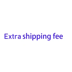 EXTRA SHIPPING FEE ON STORE