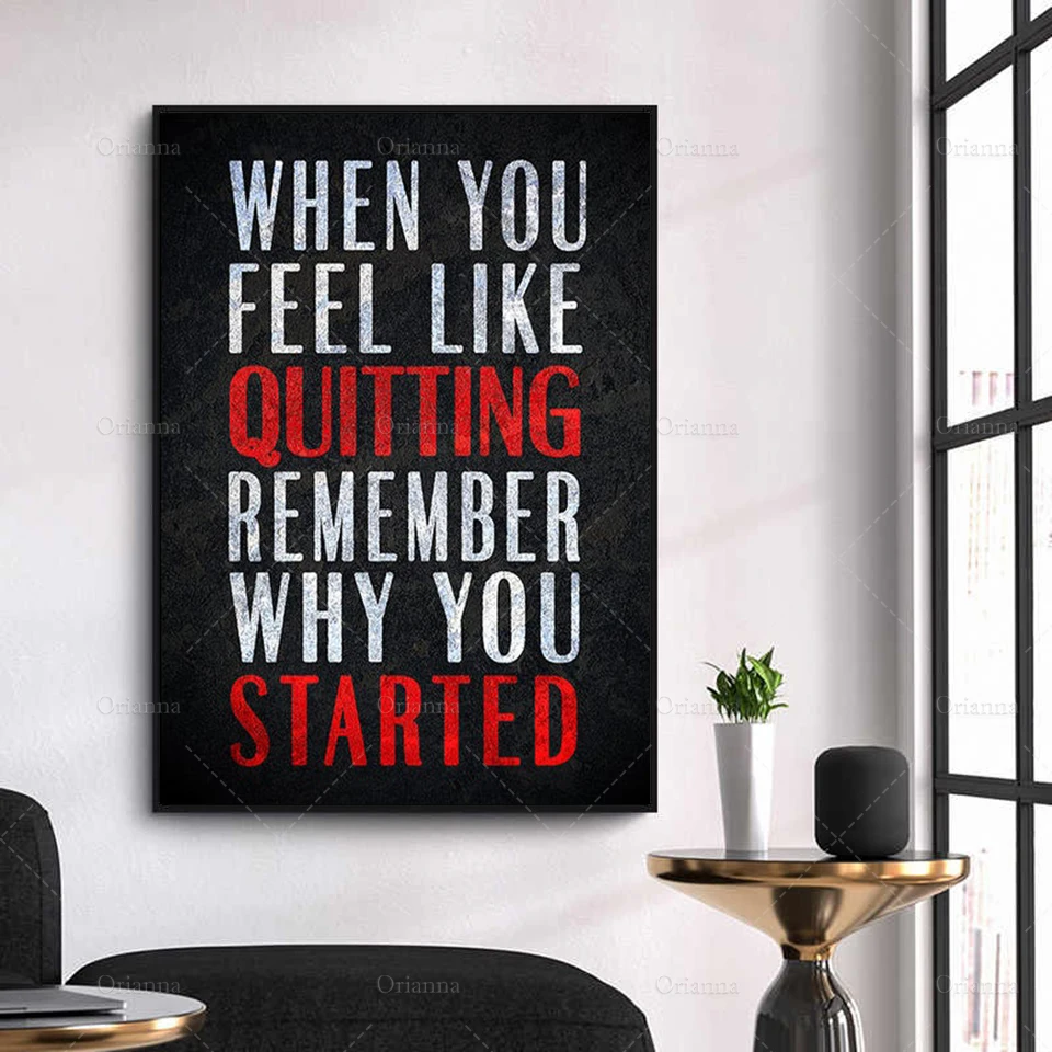 When You Feel Like Quitting Remember Why You Started Canvas Wall Art, Motivational Posters Success Quotes, Office Decor Prints