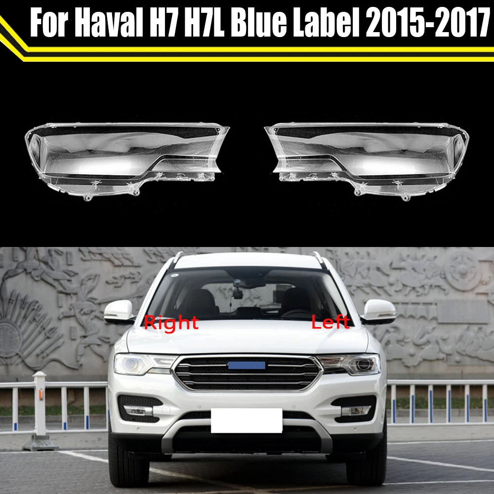 

Car Front Headlamp Caps For Great Wall Haval H7 H7L Blue Label 2015 2016 2017 Clear Headlight Cover Lampshade Lamp Lens Shell