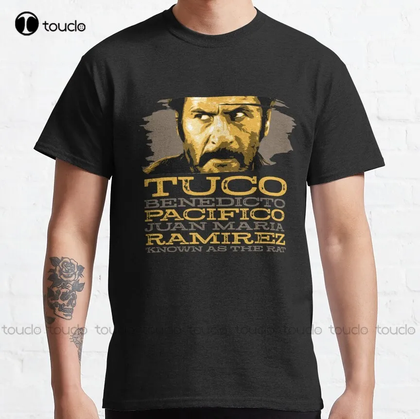 Tuco Benedicto Pacifico Juan Maria Ramirez From The Good The Bad And The Ugly Classic T-Shirt Mens Running Shirts Xs-5Xl